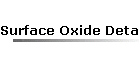 Surface Oxide Details